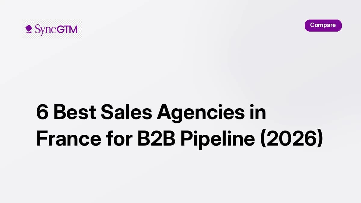 6 best sales agencies in France for B2B pipeline development in 2026