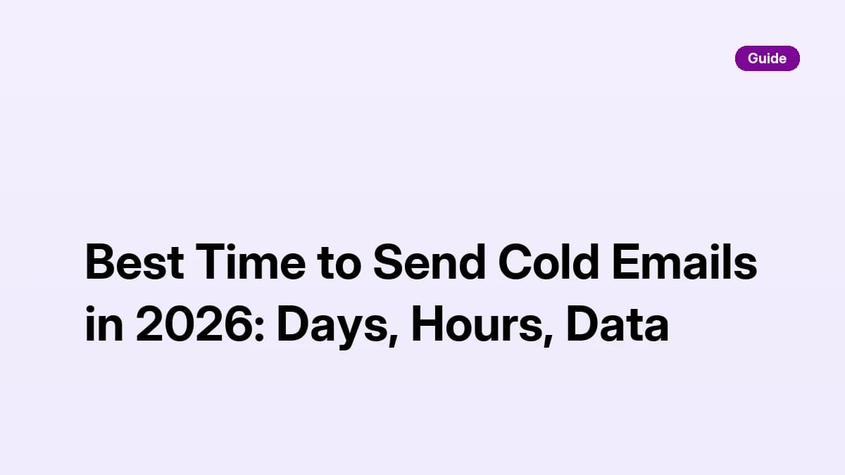 Best Time to Send Cold Emails in 2026: Days, Hours, Data