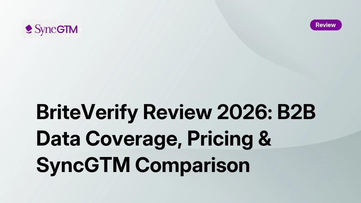 BriteVerify Review 2026 — email verification pricing, accuracy, and SyncGTM comparison