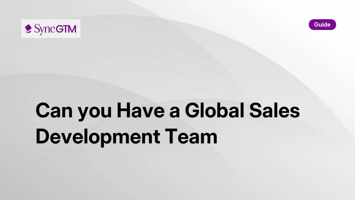 Global sales development team strategy — 2026 guide for B2B and GTM teams