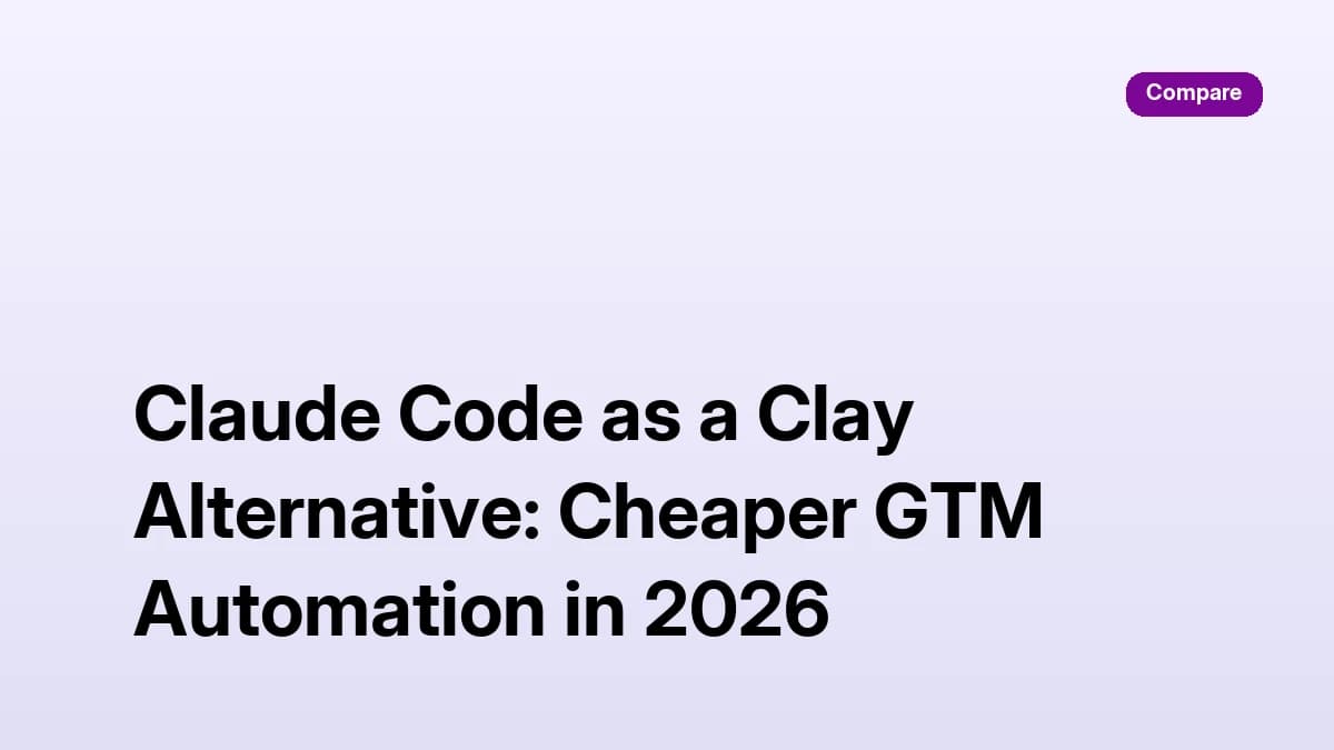 Claude Code as a Clay Alternative: Cheaper GTM Automation in 2026
