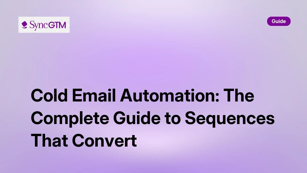 Cold Email Automation: The Complete Guide to Sequences That Convert