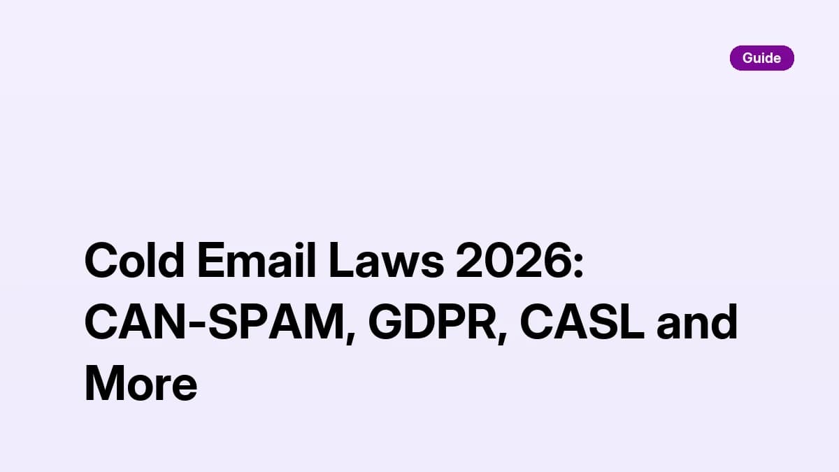 Cold Email Laws 2026: CAN-SPAM, GDPR, CASL and More