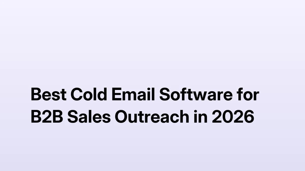 Best Cold Email Software for B2B Sales Outreach in 2026