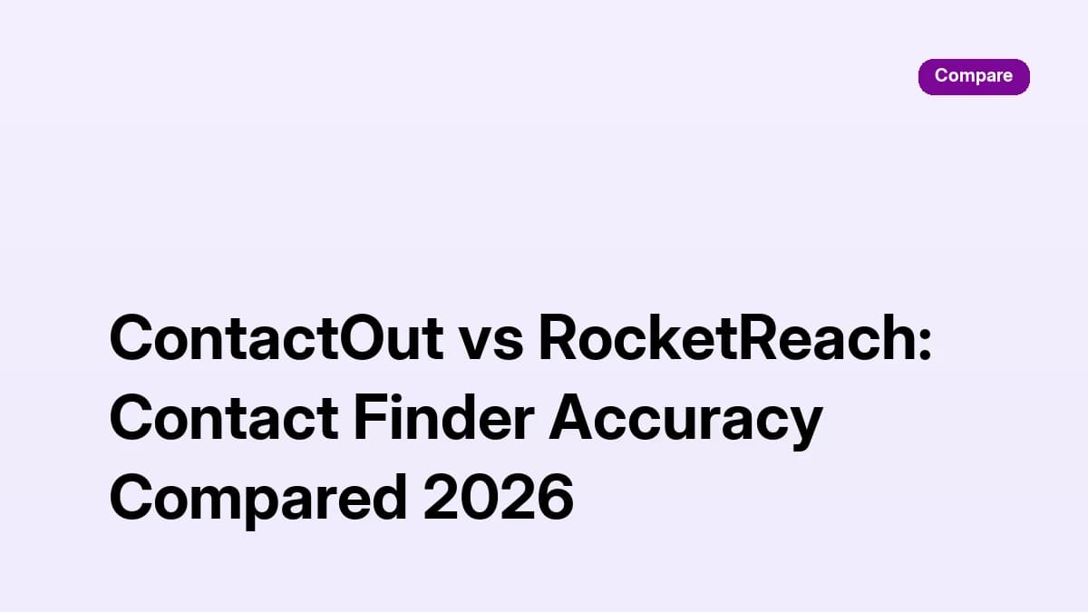 ContactOut vs RocketReach contact finder accuracy compared 2026