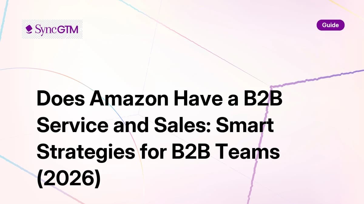 Does Amazon have a B2B service and sales platform — guide for B2B teams