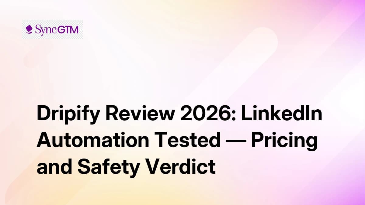 Dripify Review 2026 — LinkedIn Automation, Pricing, and Safety