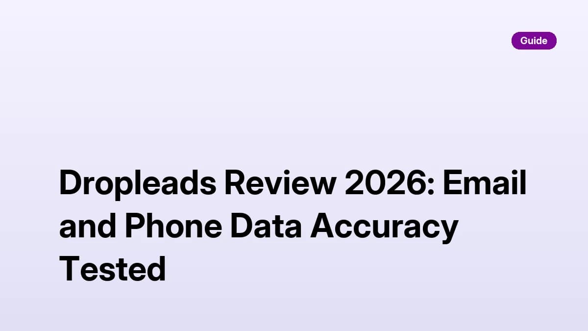 Dropleads Review 2026 — Email and Phone Data Accuracy Tested