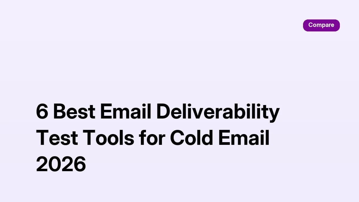 6 Best Email Deliverability Test Tools for Cold Email 2026