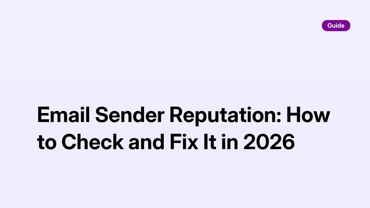 Email sender reputation guide: how to check domain and IP reputation and fix a damaged cold email domain