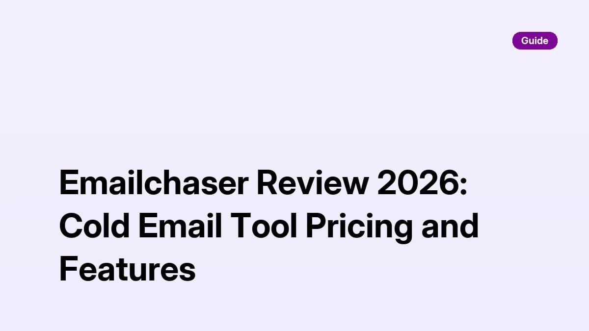 Emailchaser Review 2026: Cold Email Tool Pricing and Features