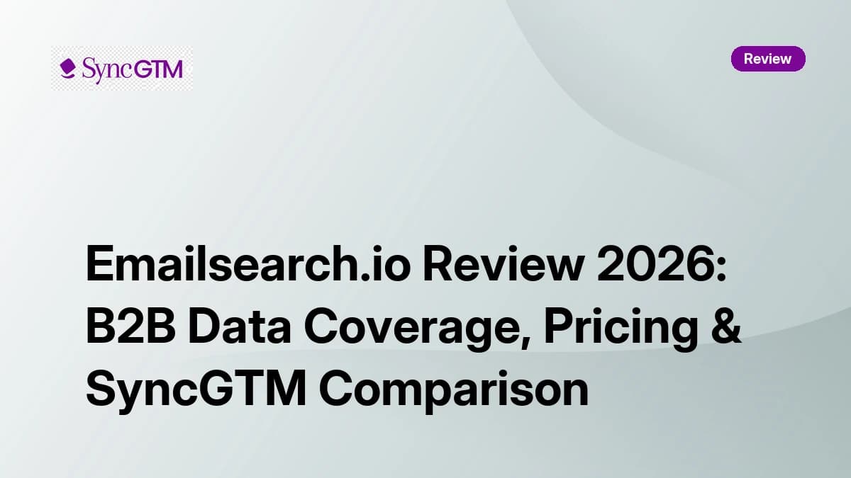 Emailsearch.io Review 2026 — B2B data coverage, pricing, and SyncGTM comparison