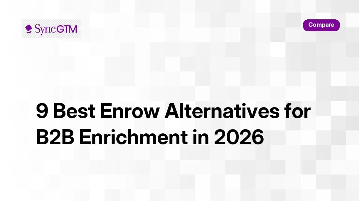 9 best Enrow alternatives for B2B enrichment in 2026 — ranked comparison