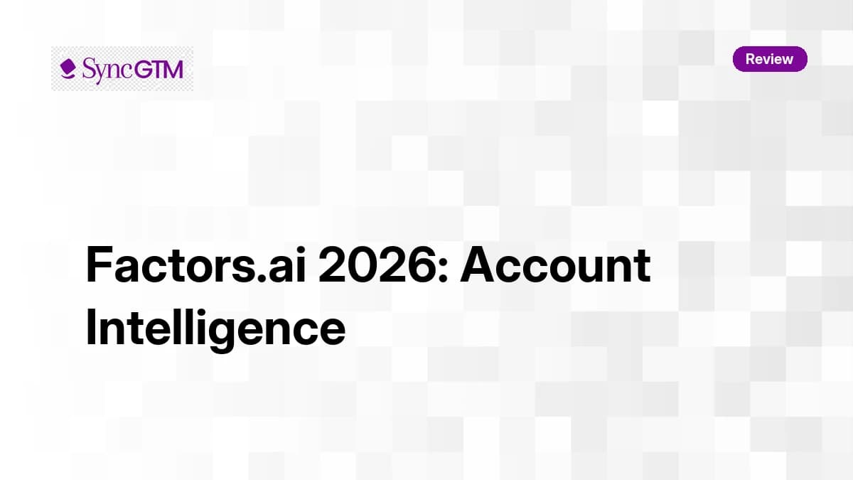 Factors.ai Review 2026 — Account Intelligence, Attribution, and Pricing