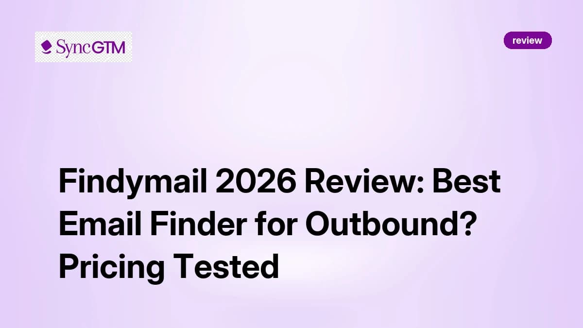 Findymail 2026 Review: Best Email Finder for Outbound? Pricing Tested