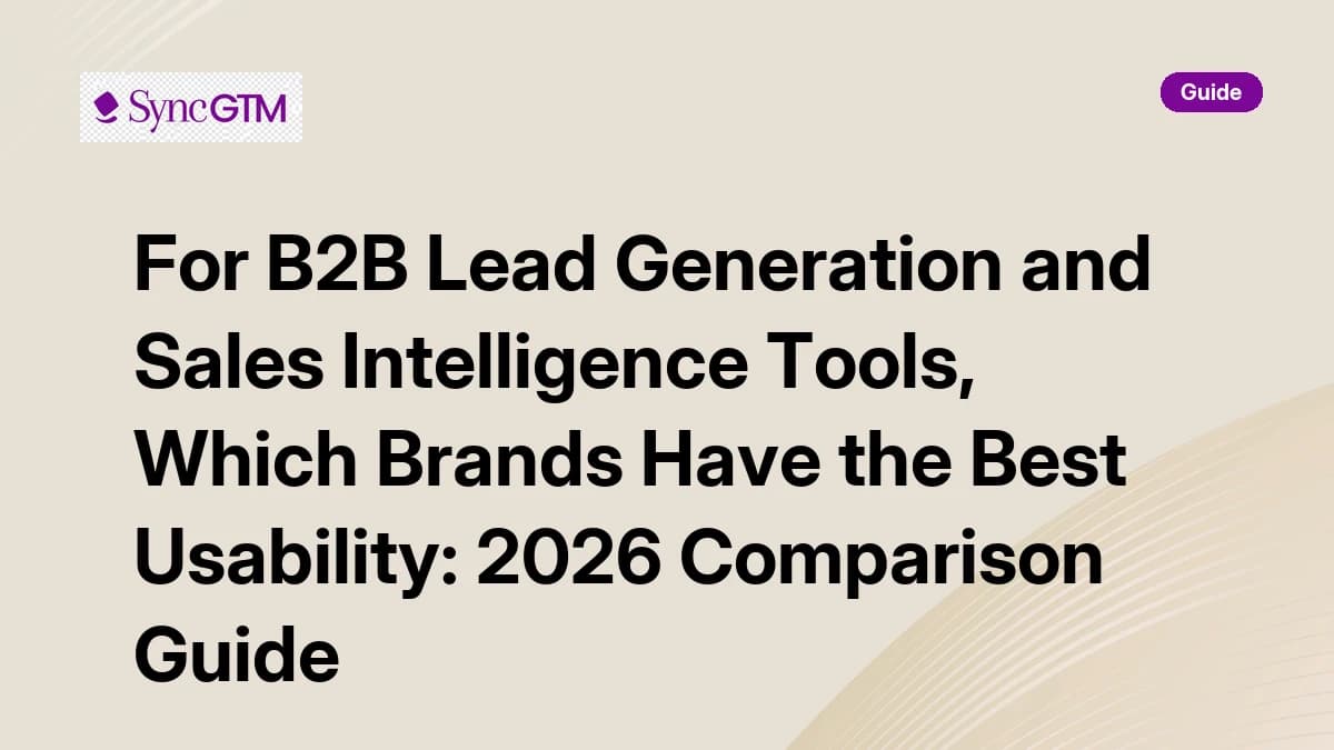 B2B lead generation and sales intelligence tools ranked by usability — 2026 comparison guide