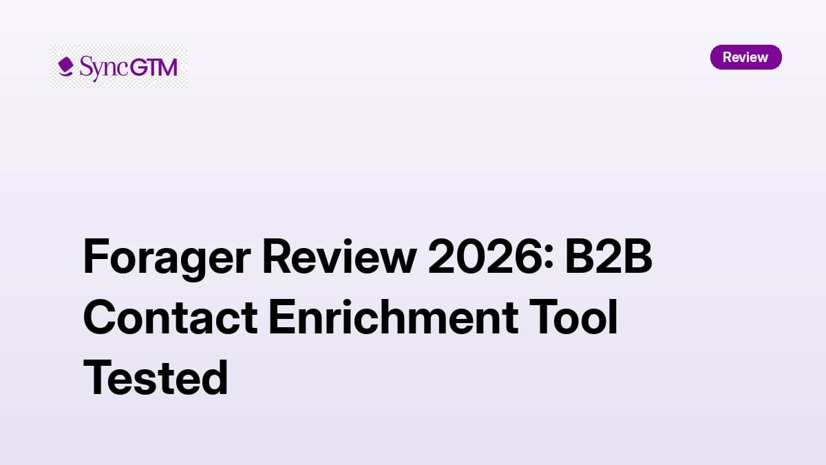 Forager Review 2026 — B2B Contact Enrichment Tool Tested