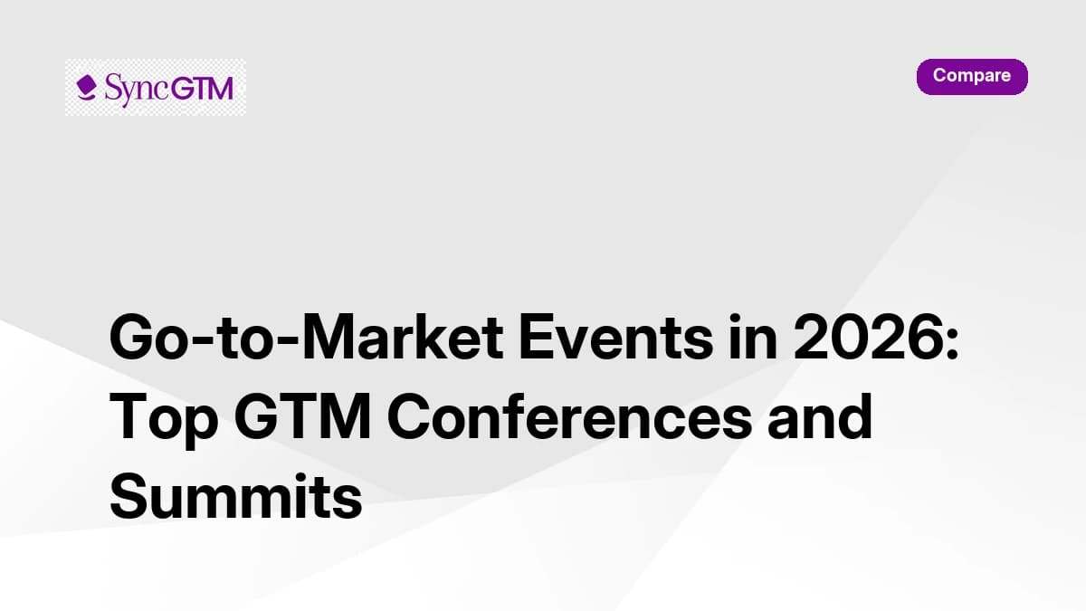 Go-to-market events in 2026 — top GTM conferences and B2B summits for revenue teams