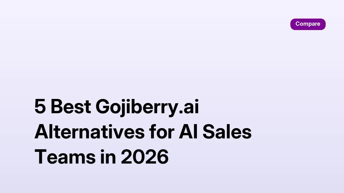 5 best Gojiberry.ai alternatives for AI sales teams in 2026 — lead sourcing, research depth, and outreach compared