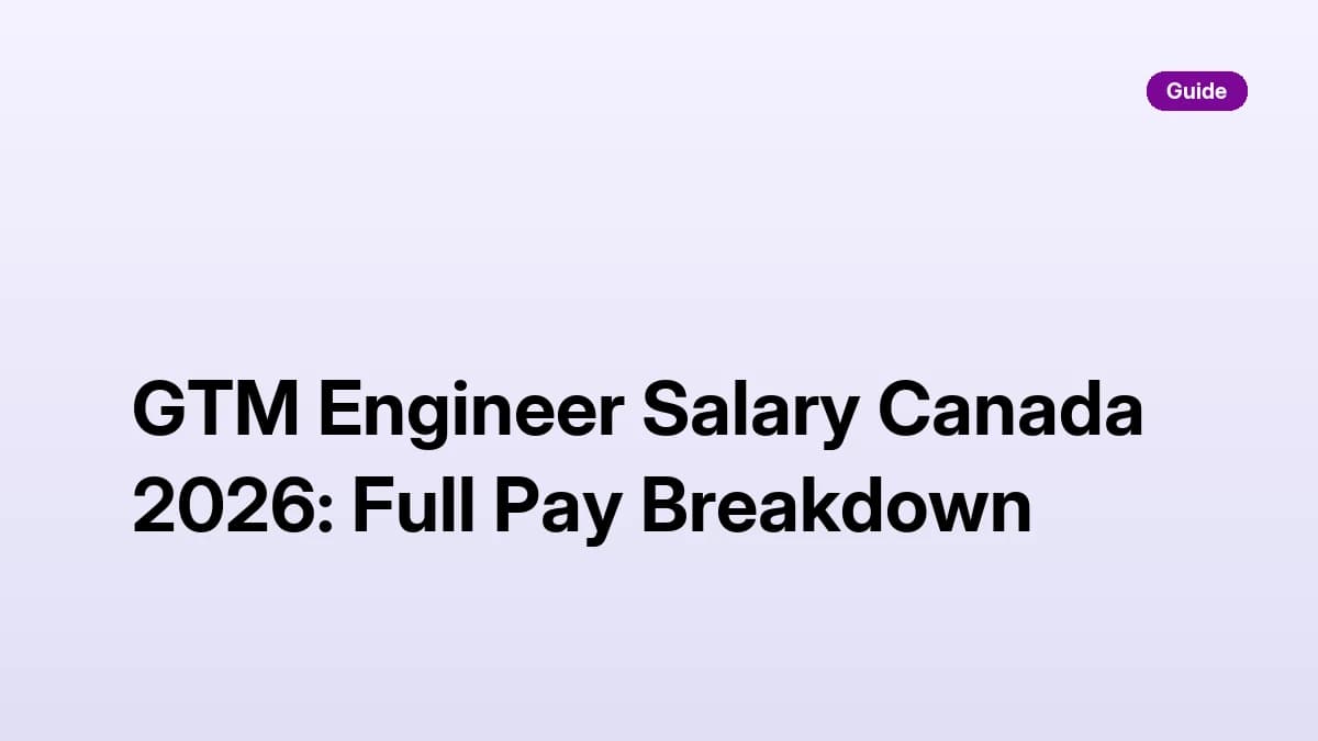 GTM Engineer Salary Canada 2026: Full Pay Breakdown