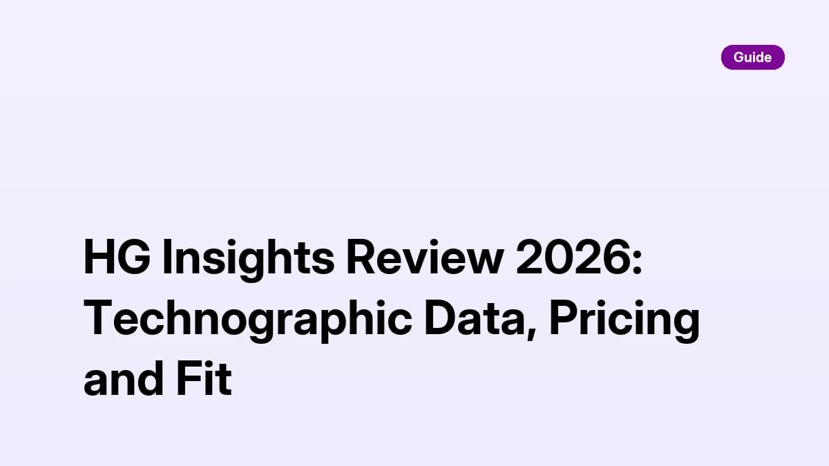 HG Insights Review 2026: Technographic Data, Pricing and Fit