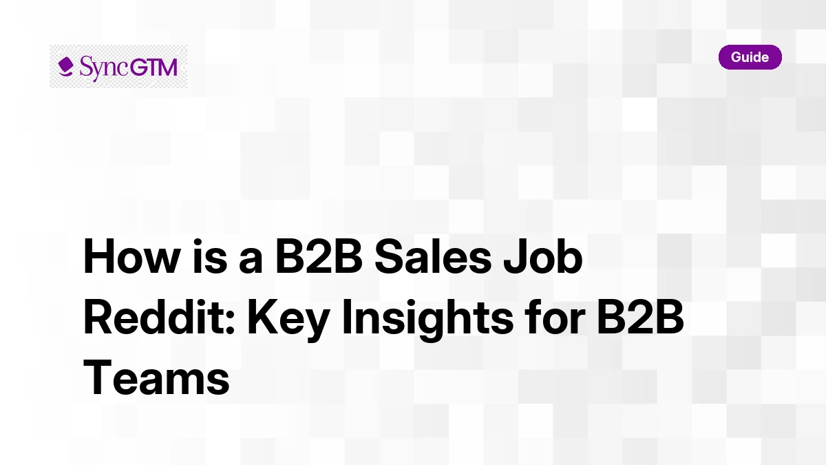What a B2B Sales Job Is Really Like