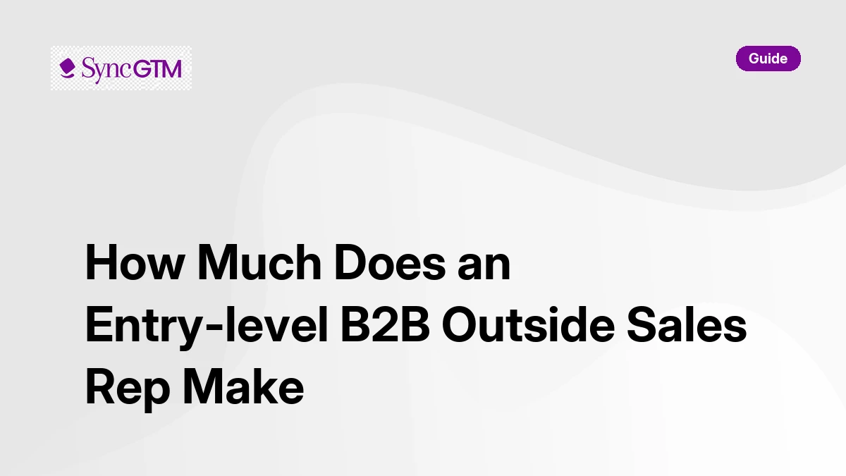 Entry-level B2B outside sales rep salary guide — base pay, OTE, and commission breakdown