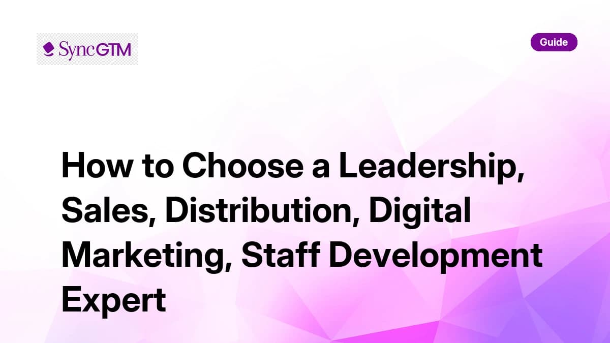 How to choose a leadership, sales, distribution, digital marketing, staff development expert — step-by-step guide