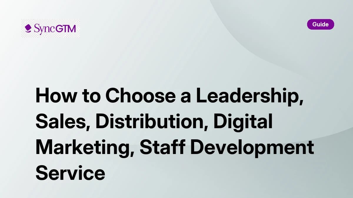 How to choose a leadership, sales, distribution, digital marketing, staff development service — step-by-step guide