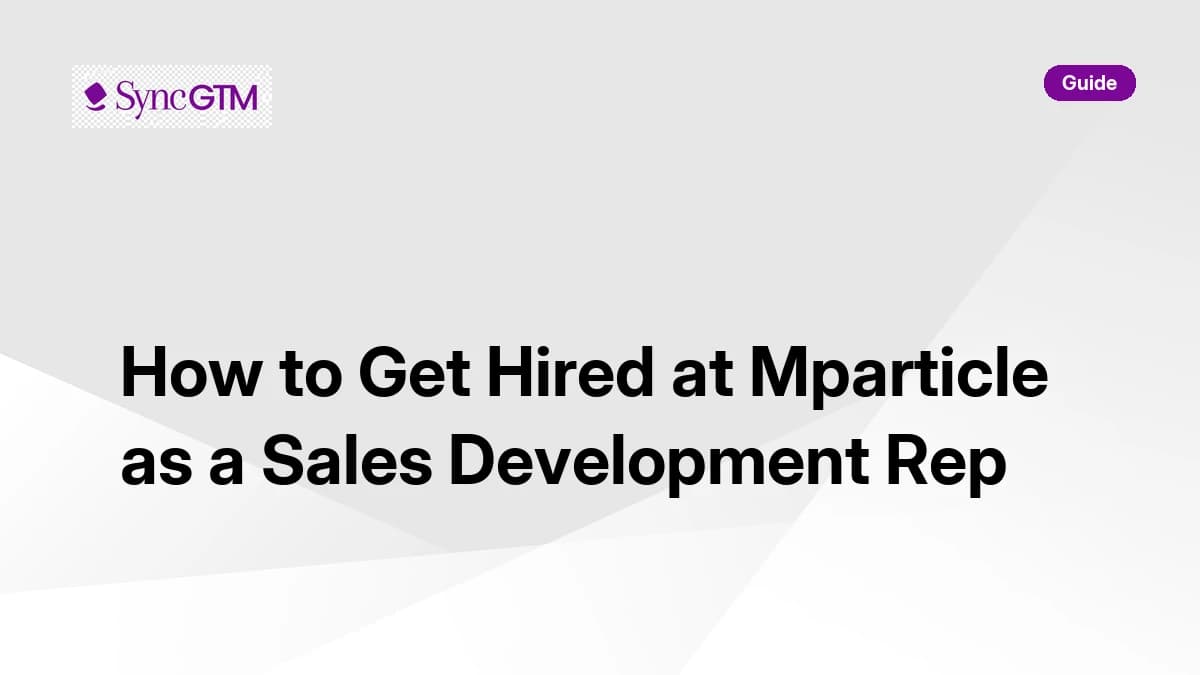 How to get hired at mParticle as a sales development rep — interview guide for 2026