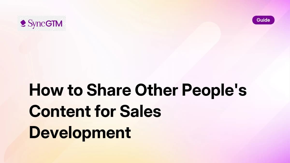 How to share other people's content for sales development — B2B curation guide