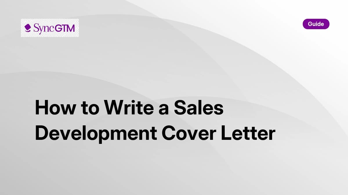 How to write a sales development cover letter — step-by-step guide by SyncGTM