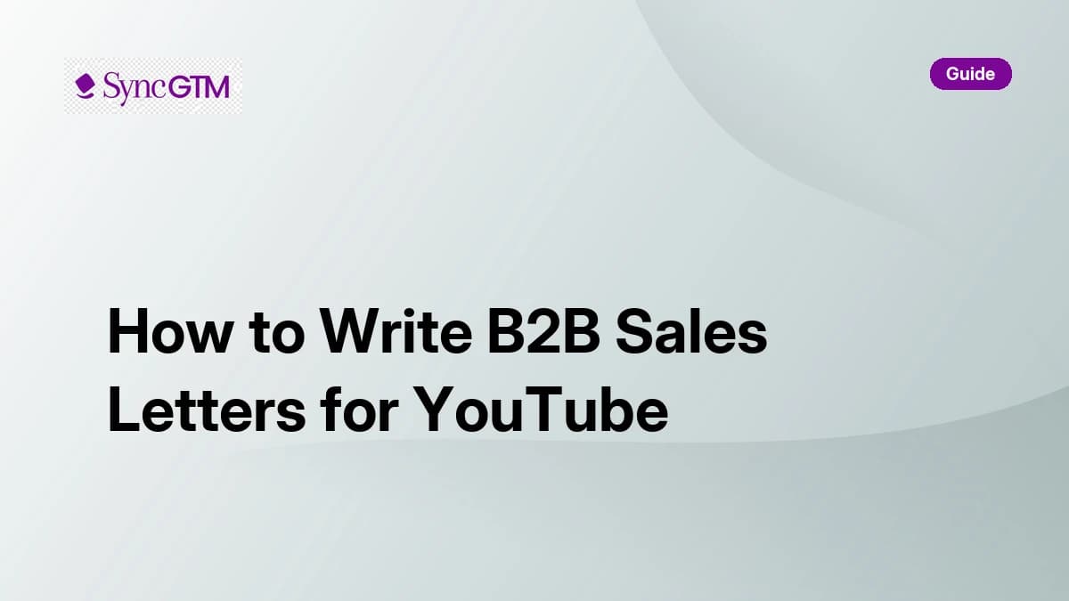 How to write B2B sales letters for YouTube — script structure and tools guide