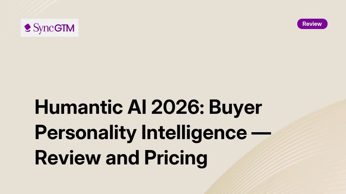 Humantic AI Review 2026 — Buyer Personality Intelligence, Pricing, and Honest Verdict