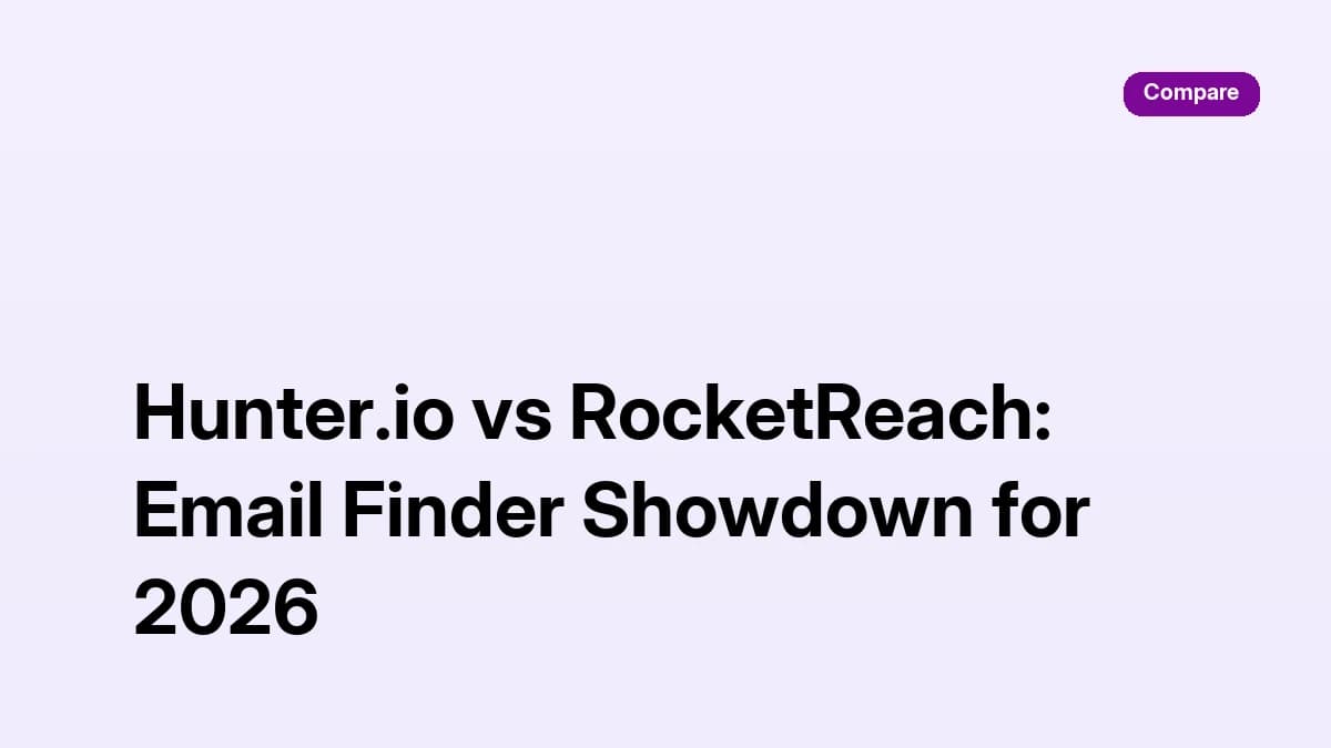 Hunter.io vs RocketReach email finder comparison — 2026 showdown