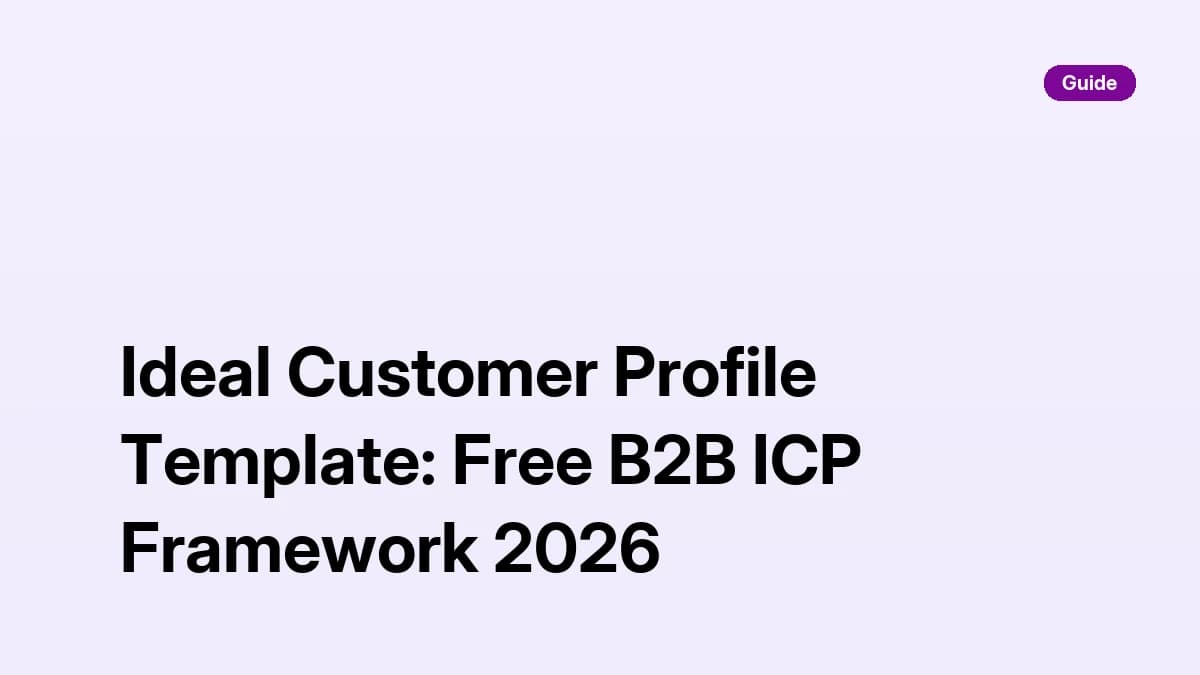 Ideal customer profile template: free B2B ICP framework with firmographics, technographics, triggers, and disqualifiers