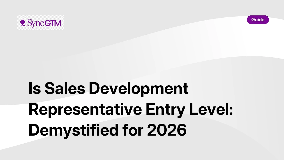 Is sales development representative entry level — career guide for B2B SDR roles in 2026