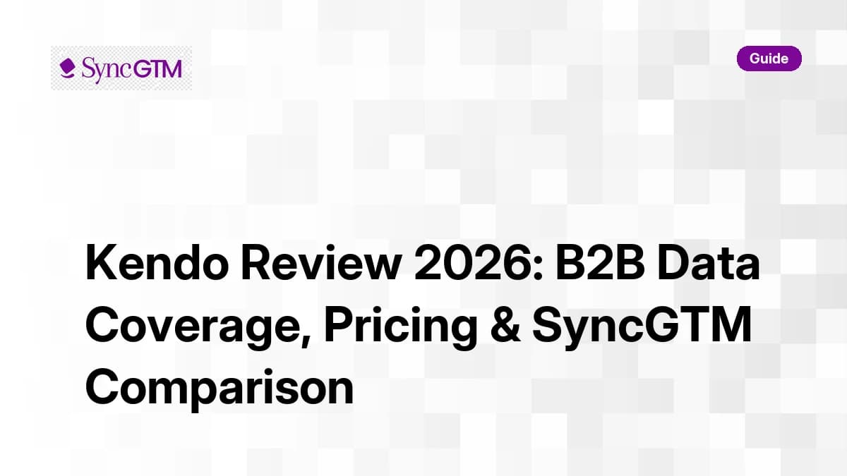 Kendo Review 2026 — B2B data coverage, pricing, and SyncGTM comparison