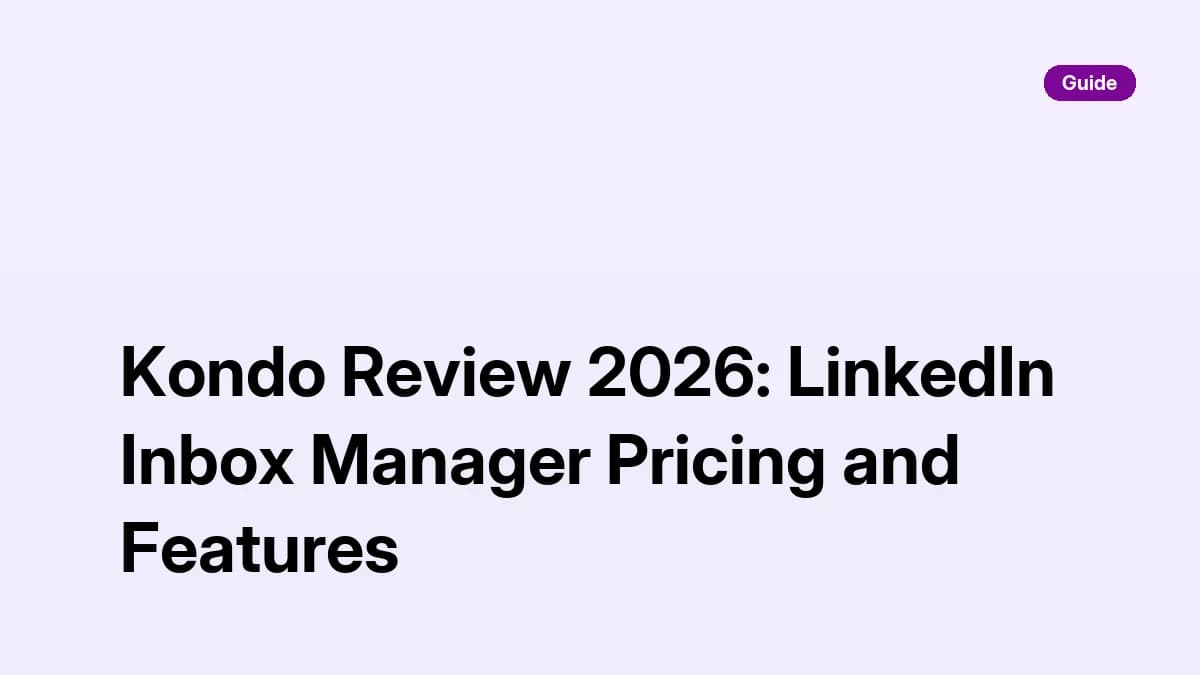 Kondo Review 2026: LinkedIn Inbox Manager Pricing and Features