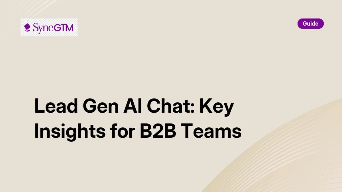 Lead gen AI chat — complete guide for B2B teams covering how it works, pitfalls, and best practices