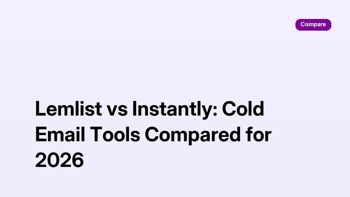 Lemlist vs Instantly — cold email tools compared for 2026