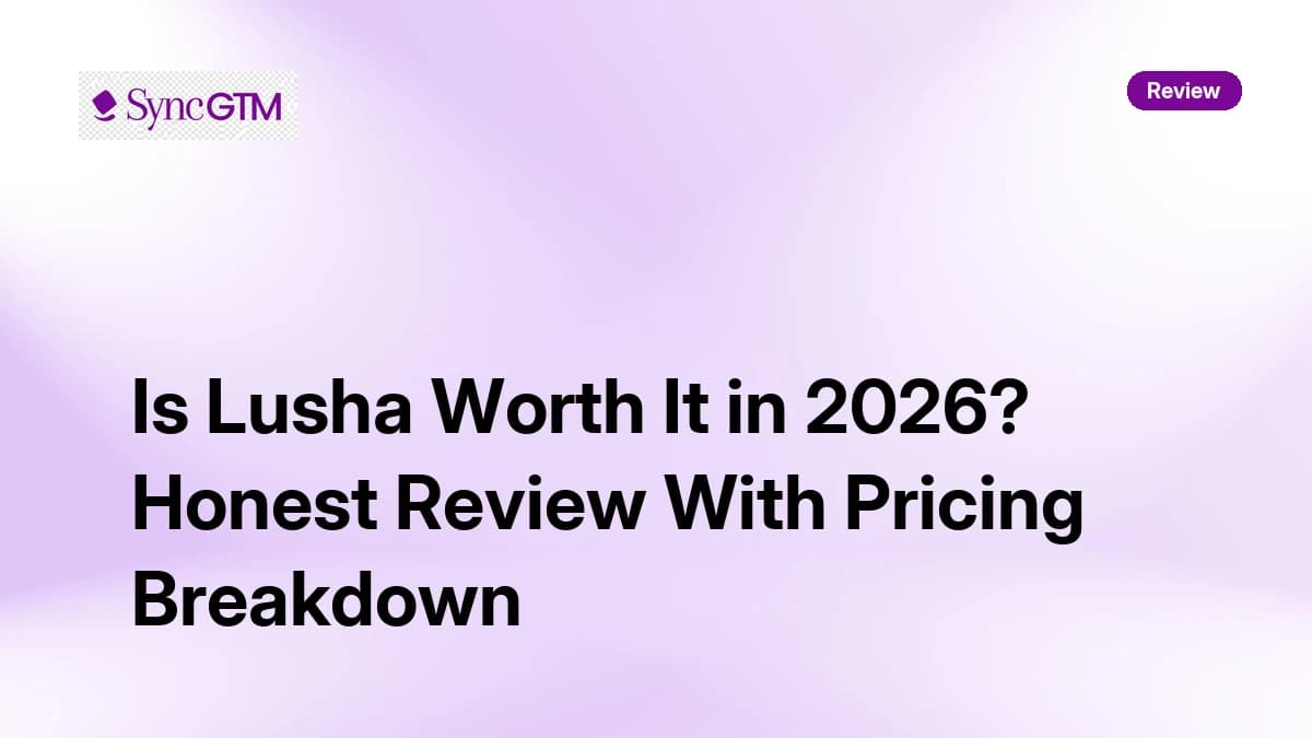 Lusha Review 2026 — Pricing, Data Accuracy and Honest Verdict