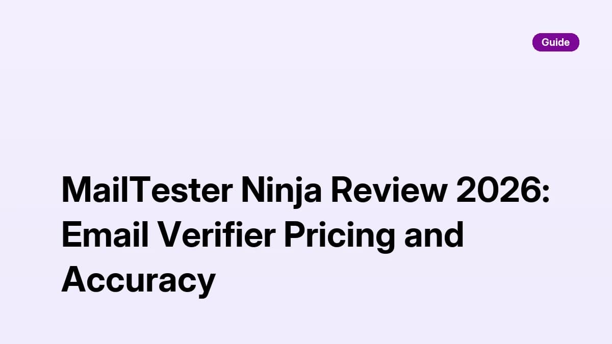 MailTester Ninja Review 2026: Email Verifier Pricing and Accuracy
