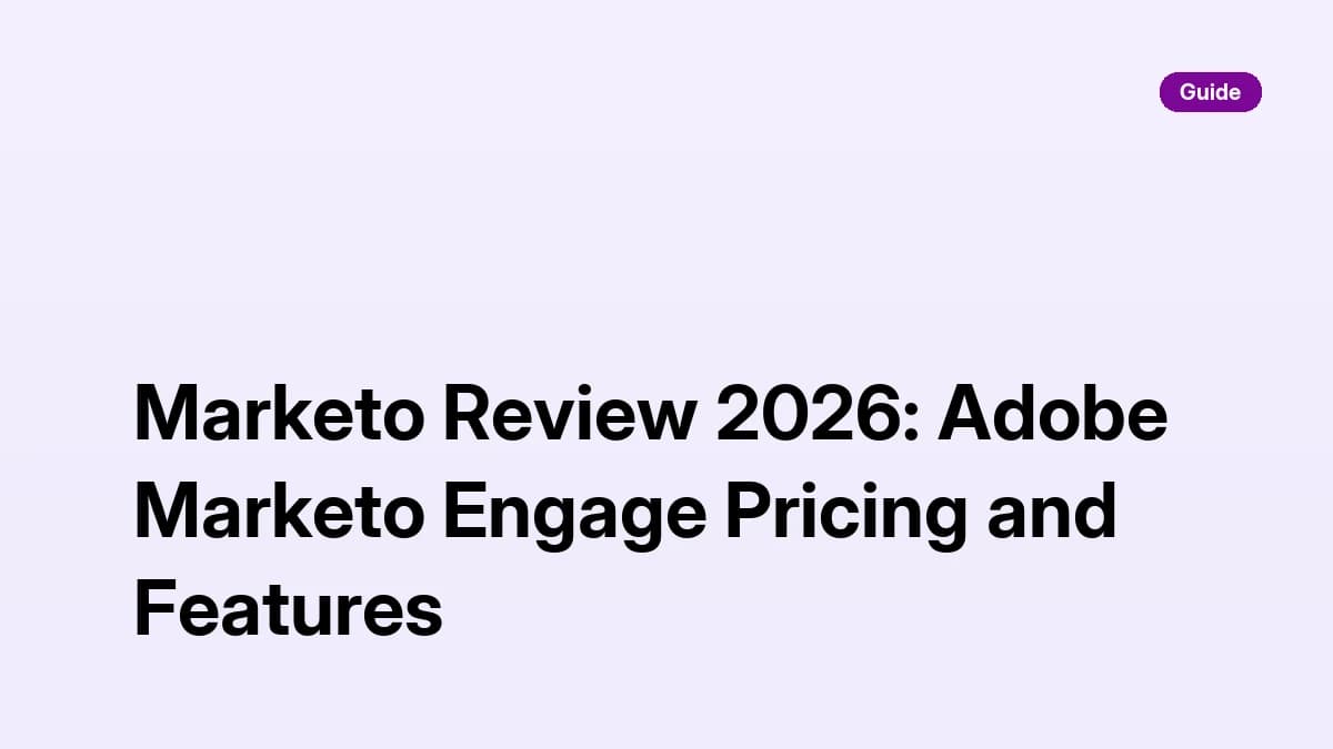Marketo Review 2026: Adobe Marketo Engage Pricing and Features