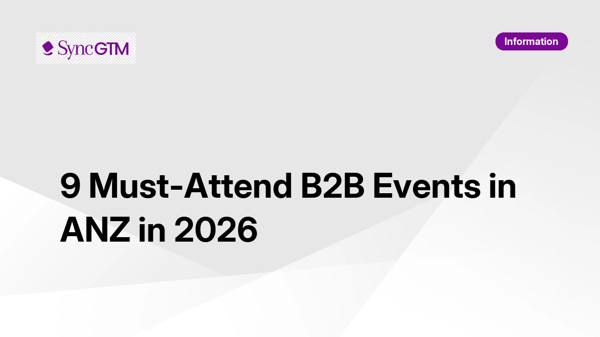 9 must-attend B2B events in ANZ in 2026 — conferences and summits for enterprise sales, ABM, and revenue operations in Australia and New Zealand
