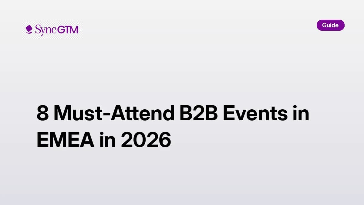 8 must-attend B2B events in EMEA in 2026 — guide by SyncGTM