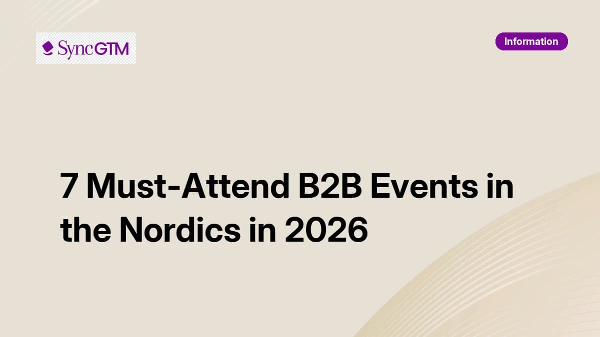 7 must-attend B2B events in the Nordics in 2026 — for sales, marketing, and revenue leaders in Sweden, Denmark, Norway, and Finland