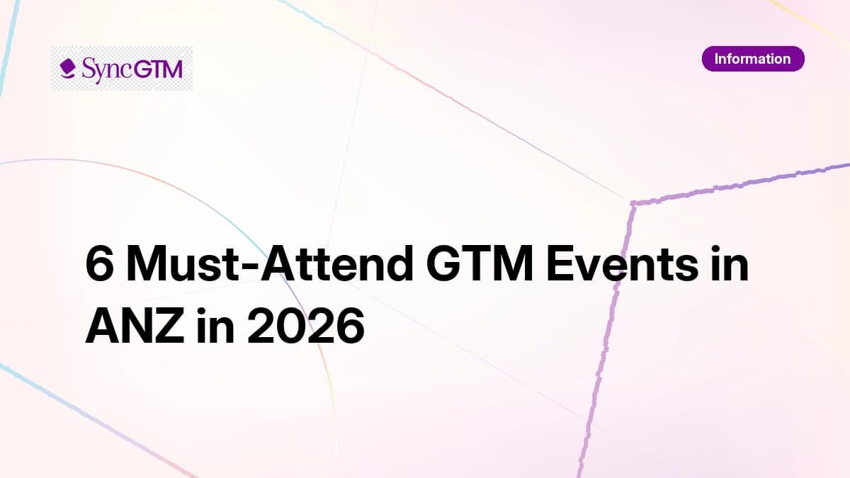 6 must-attend GTM events in ANZ in 2026 for go-to-market leaders in Australia and New Zealand