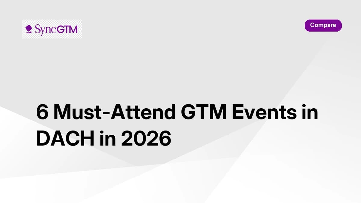 6 must-attend GTM events in DACH in 2026 — Germany, Austria, and Switzerland go-to-market conferences for B2B SaaS