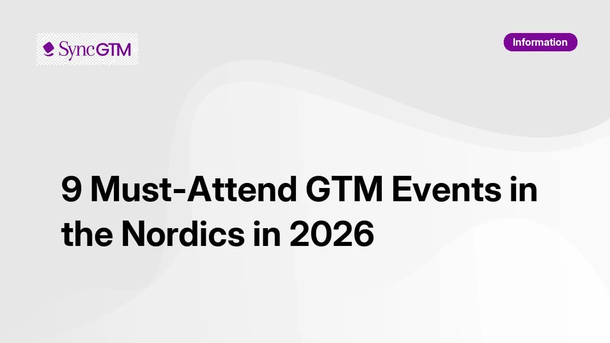 9 must-attend GTM events in the Nordics in 2026 — Sweden, Denmark, Norway, and Finland for B2B go-to-market leaders